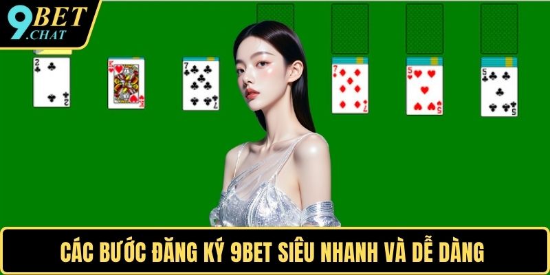 Các bước đăng ký 9BET siêu nhanh và dễ dàng
