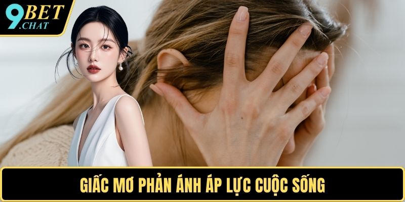 Giấc mơ phản ánh áp lực cuộc sống