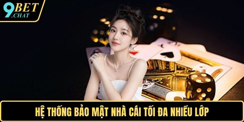 Hệ thống bảo mật nhà cái tối đa nhiều lớp