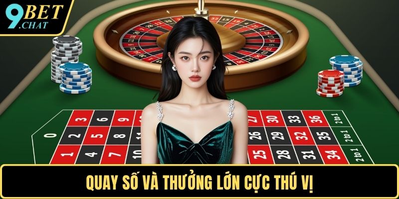 Quay số và thưởng lớn cực thú vị