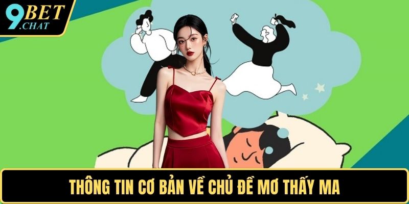 Thông tin cơ bản về chủ đề mơ thấy ma