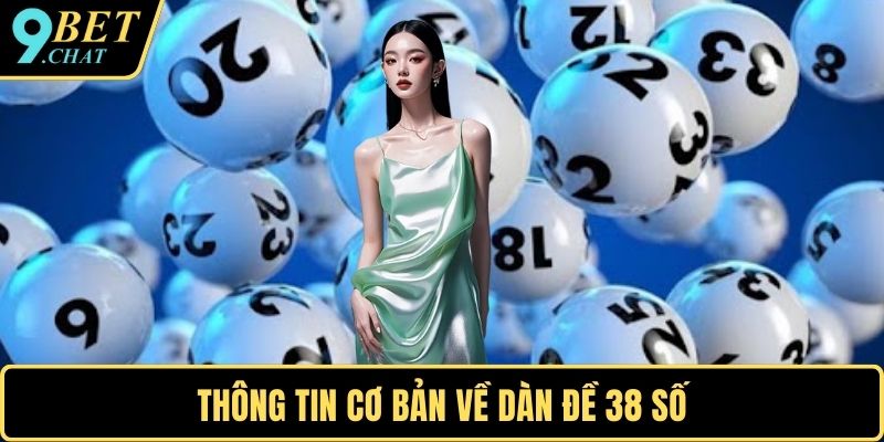 Thông tin cơ bản về dàn đề 38 số