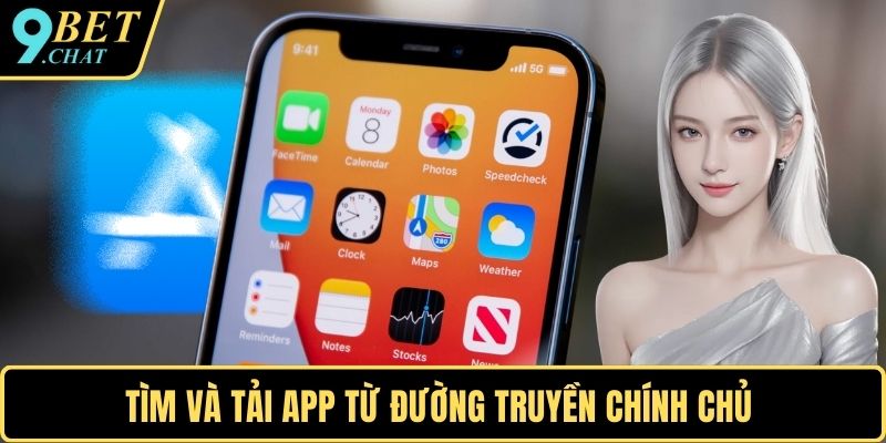 Tìm và tải app từ đường truyền chính chủ